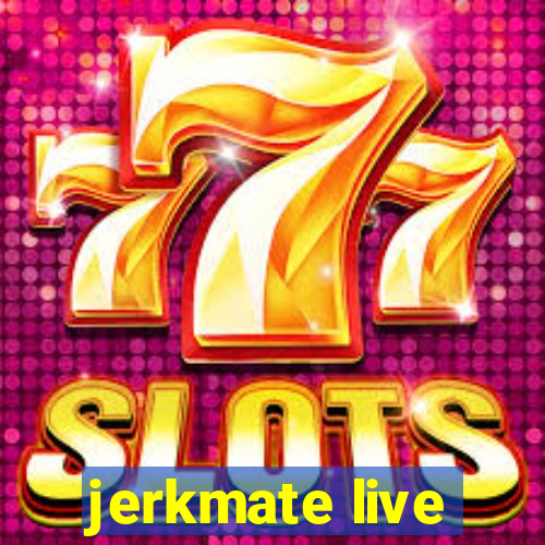 jerkmate live